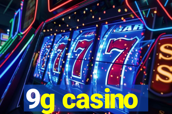 9g casino